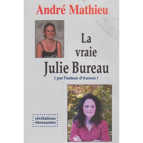 La vraie Julie Bureau André Mathieu